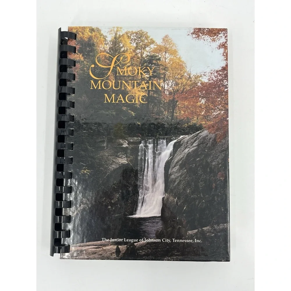 Smoky Mountain Magic Cookbook Junior League of Johnson City Tennessee
